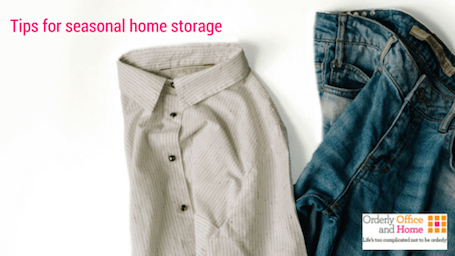 Tips for seasonal home storage from Orderly Office and Home
