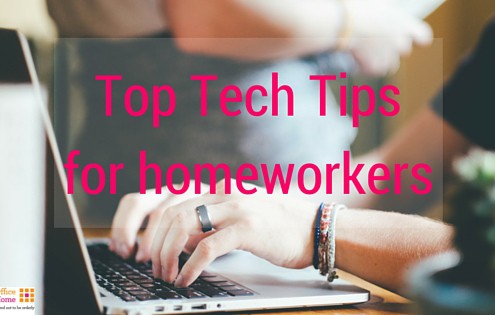 Top tech tips for homeworkers